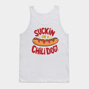 Suckin' on a Chili Dog Behind the Tastee Freez Tank Top